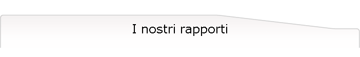 I nostri rapporti