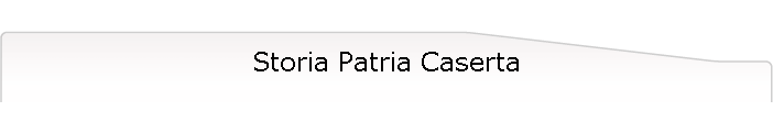 Storia Patria Caserta